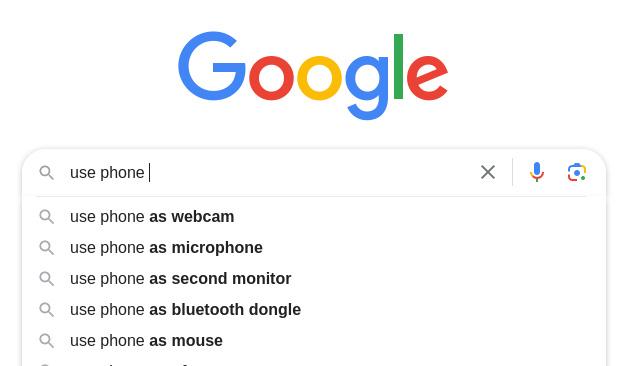 Google Search for query "use phone". The first autocomplete suggestion is "use phone as webcam