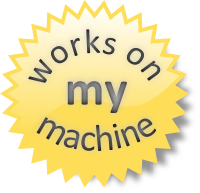 Image that says Works on my machine in a yellow golden sticker